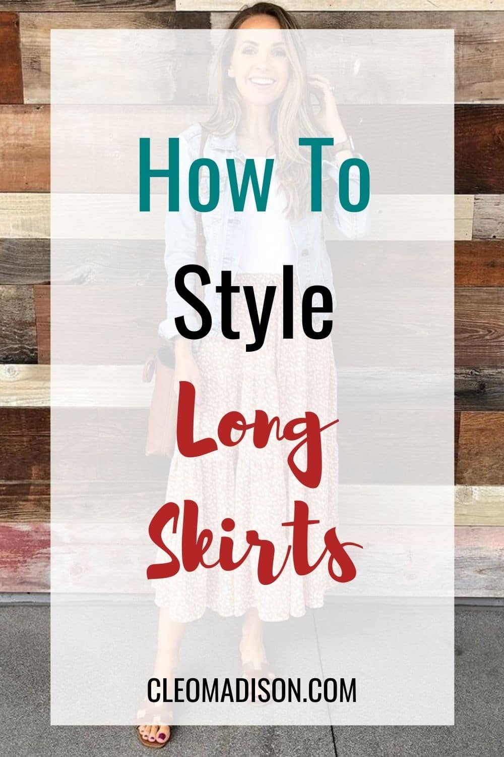 How To Style Long Skirts - Cleo Madison